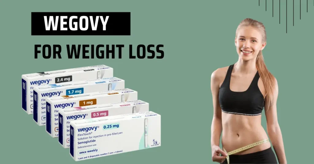 Wegovy for Weight Loss