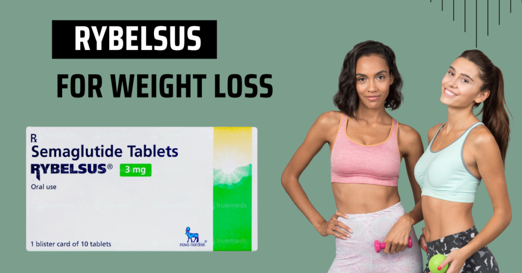 Rybelsus for Weight Loss